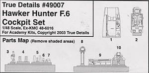 TRUE DETAILS 49007 1:48 H. HUNTER F.6 (cockpit)