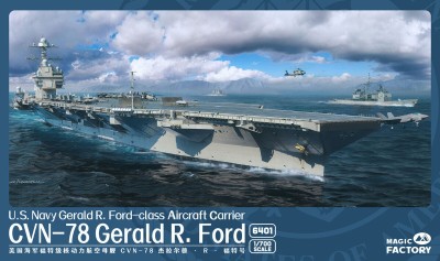 MAGIC FACTORY 6401 1:700 CVN-78 Gerald R. Ford US Navy Gerald R. Ford-Class Aircraft Carrier